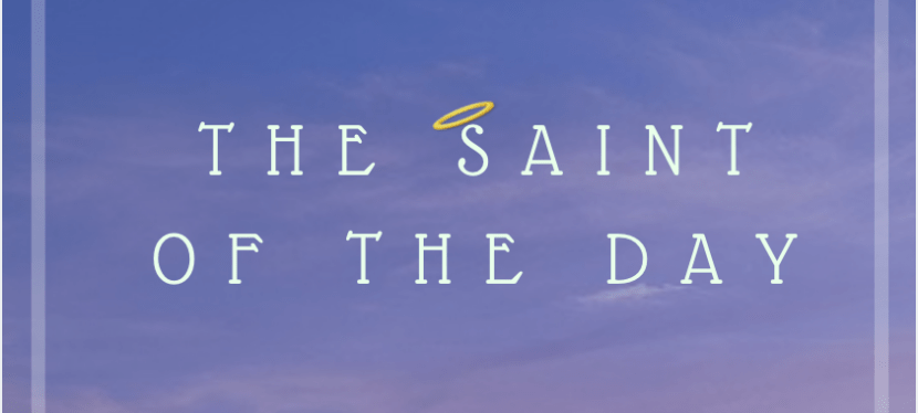 The Saint of the&nbsp;Day